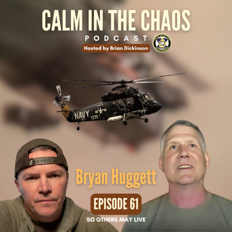 Calm in the Chaos Podcast 8 Dodging the USS Stark, a Minefield in the Persian Gulf & Sharks Under a Flipped Zodiac | Aviation Rescue Swimmer Bryan Huggett | Ep. 61